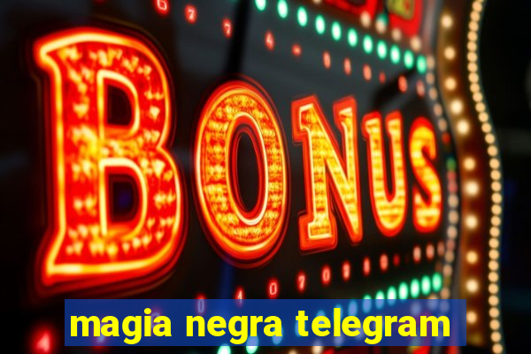 magia negra telegram